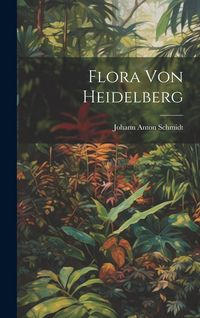 Produktbild: Flora Von Heidelberg