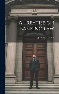 Produktbild: A Treatise on Banking Law