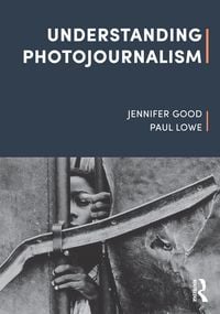 Produktbild: Good, J: Understanding Photojournalism