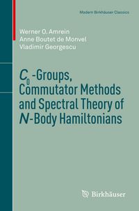 Produktbild: C0-Groups, Commutator Methods and Spectral Theory of N-Body Hamiltonians