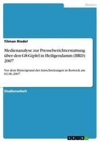Produktbild: Medienanalyse zur Presseberichterstattung &uuml;ber den G8-Gipfel in Heiligendamm (BRD) 2007