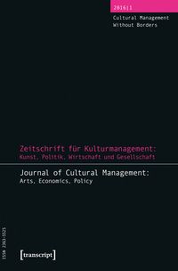 Produktbild: Zeitschrift f&uuml;r Kulturmanagement: Kunst, Politik, Wirtschaft und Gesellschaft