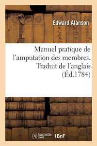 Produktbild: Manuel pratique de l'amputation des membres. Traduit de l'anglais