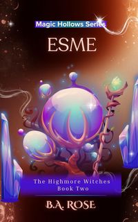 Produktbild: Esme-The Highmore Witche's-Book Two (Magic Hollows Series, #2)