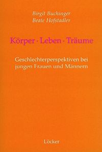 Produktbild: K&ouml;rper - Leben - Tr&auml;ume