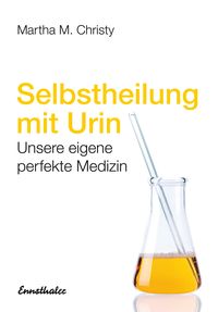 Bild vom Artikel Selbstheilung mit Urin vom Autor Martha Christy
