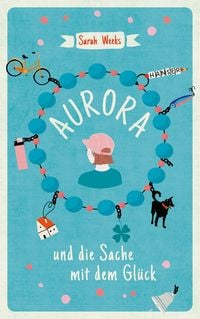Produktbild: Aurora und die Sache mit dem Gl&uuml;ck