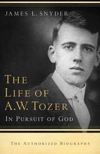 Produktbild: The Life of A.W. Tozer: In Pursuit of God