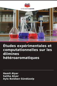 Produktbild: &Eacute;tudes exp&eacute;rimentales et computationnelles sur les diimines h&eacute;t&eacute;roaromatiques