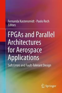 Produktbild: FPGAs and Parallel Architectures for Aerospace Applications