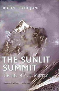 Bild vom Artikel The Sunlit Summit: The Life of W. H. Murray vom Autor Robin Lloyd-Jones