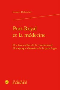 Produktbild: Port Royal Et La Medecine: Une Face Cachee De La Communaute; Une