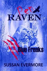 Produktbild: Pen Raven: Attack of the Blue Freaks (Pen Raven Teen Witch, #1)