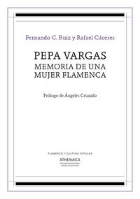 Produktbild: Pepa Vargas : memoria de una mujer flamenca