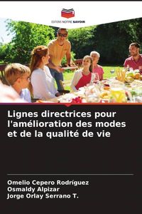Produktbild: Lignes directrices pour l'am&eacute;lioration des modes et de la qualit&eacute; de vie