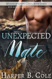 Produktbild: Unexpected Mate (Wolves of White Falls, #3)