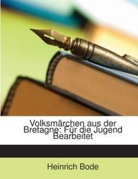 Produktbild: Bode, H: Volksm&auml;rchen aus der Bretagne: F&uuml;r die Jugend Bearb