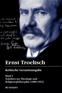 Bild vom Artikel Ernst Troeltsch: Kritische Gesamtausgabe / Schriften zur Theologie und Religionsphilosophie vom Autor Ernst Troeltsch
