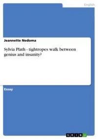 Produktbild: Sylvia Plath - tightropes walk between genius and insanity?