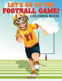 Produktbild: Let's Go to the Football Game! Coloring Book
