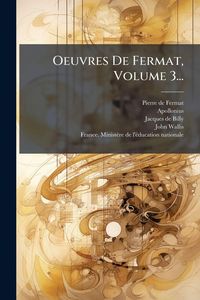 Produktbild: Oeuvres De Fermat, Volume 3...