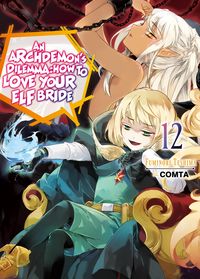 Produktbild: An Archdemon's Dilemma: How to Love Your Elf Bride: Volume 12
