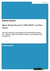 Produktbild: Black Motherhood in "THE HELP" von Tate Taylor