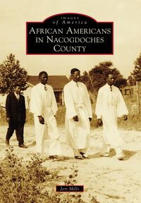 Produktbild: African Americans in Nacogdoches County
