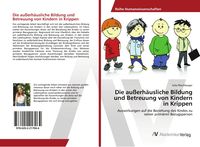 Produktbild: Die au&szlig;erh&auml;usliche Bildung und Betreuung von Kindern in Krippen