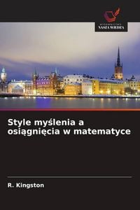 Produktbild: Style my&iquest;lenia a osi&iquest;gni&iquest;cia w matematyce