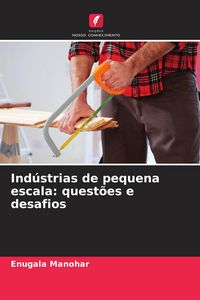 Produktbild: Ind&uacute;strias de pequena escala: quest&otilde;es e desafios