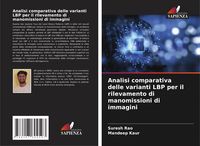 Produktbild: Analisi comparativa delle varianti LBP per il rilevamento di manomissioni di immagini