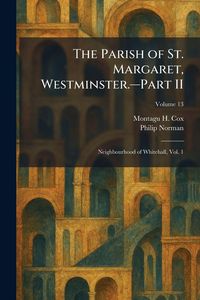 Produktbild: The Parish of St. Margaret, Westminster.&acirc;"Part II