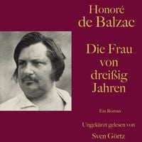 Produktbild: Honor&eacute; de Balzac: Die Frau von drei&szlig;ig Jahren