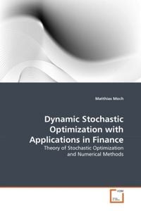 Produktbild: Moch, M: Dynamic Stochastic Optimization with Applications i