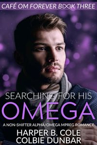 Produktbild: Searching For His Omega (Cafe Om Forever, #3)