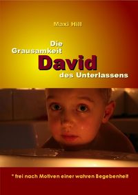 Produktbild: David - Die Grausamkeit des Unterlassens