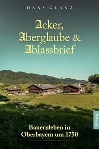 Produktbild: Acker, Aberglaube und Ablassbriefe