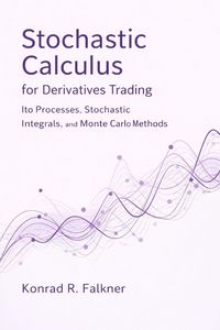 Produktbild: Stochastic Calculus for Derivatives Trading