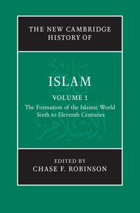 Produktbild: New Cambridge History of Islam: Volume 1, The Formation of the Islamic World, Sixth to Eleventh Centuries