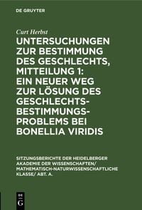 Produktbild: Untersuchungen zur Bestimmung des Geschlechts, Mitteilung 1: Ein neuer Weg zur L&ouml;sung des Geschlechtsbestimmungsproblems bei Bonellia viridis