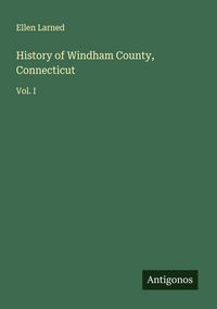 Produktbild: History of Windham County, Connecticut