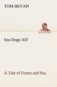 Produktbild: Sea-Dogs All! A Tale of Forest and Sea