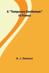 Produktbild: A "Temporary Gentleman" in France