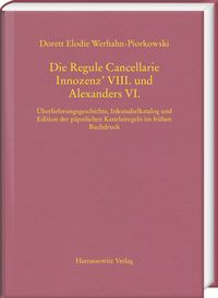 Bild vom Artikel Die Regule Cancellarie Innozenz’ VIII. und Alexanders VI. vom Autor Dorett Elodie Werhahn-Piorkowski