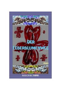 Produktbild: Der Leberblumenweg / Der Leberblumenweg - Buch 2