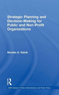 Produktbild: Strategic Planning and Decision-Making for Public and Non-Profit Organizations