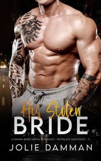 Produktbild: His Stolen Bride - A BWWM Dark Mafia Romance (Ruthless Mafiosos, #3)