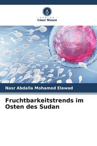 Produktbild: Fruchtbarkeitstrends im Osten des Sudan