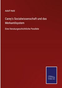 Produktbild: Carey's Socialwissenschaft und das Merkantilsystem